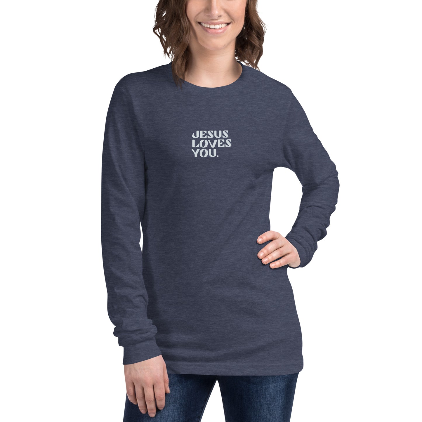 "Jesus Loves You" Unisex Long Sleeve Tee
