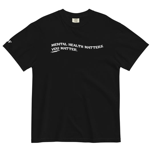 "You Matter." Unisex garment-dyed heavyweight t-shirt