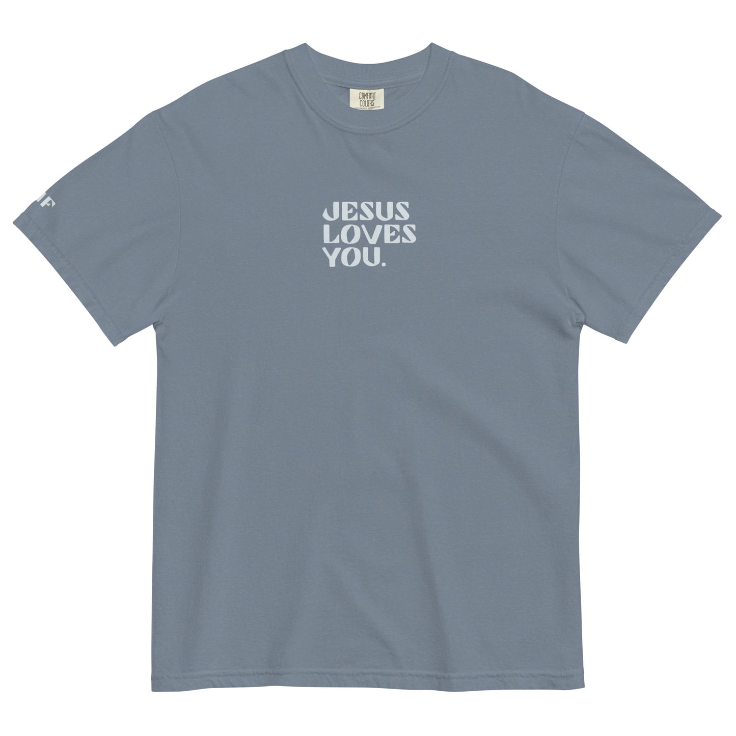 "Jesus Loves You" Unisex garment-dyed heavyweight t-shirt