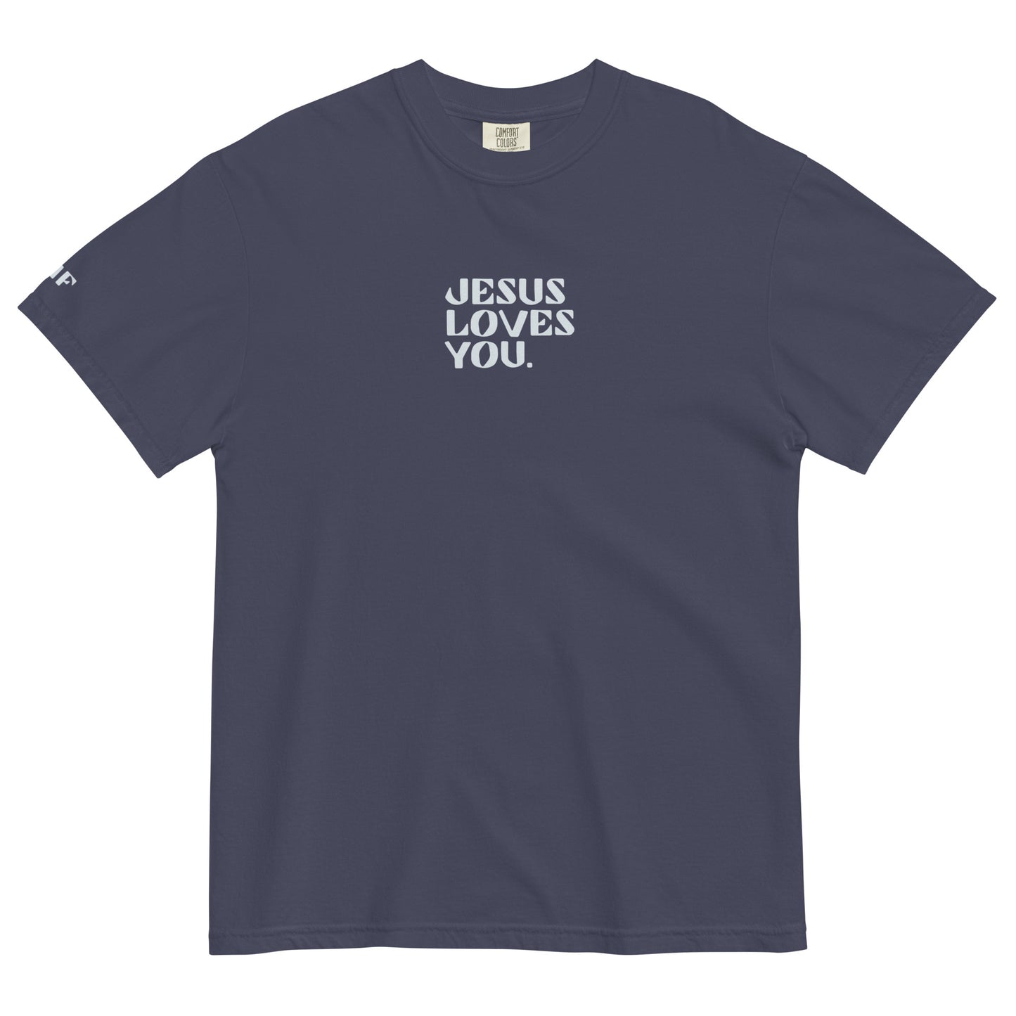 "Jesus Loves You" Unisex garment-dyed heavyweight t-shirt